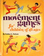 Cover of: Movement games for children of all ages by Esther L. Nelson