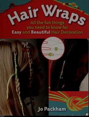 Cover of: Hair Wraps: All the fun things you need to know for easy and beautiful hair decoration