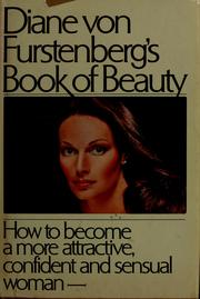 Cover of: Diane von Furstenberg's Book of beauty: how to become a more attractive, confident, and sensual woman