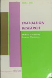 Evaluation research: methods for assessing program effectiveness by Carol H. Weiss