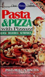 Cover of: Pasta & pizza with pizzazz!: quick, delicious, nutritious
