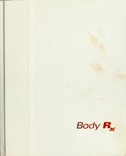 Cover of: Body Rx: Dr. Scott Connelly's 6-pack prescription : 6 meals a day, 6 weeks to strength, 6 weeks to sculpt, 6 weeks to burn fat, 6 weeks to maintain = 6 months to a great body