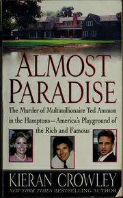 Cover of: Almost paradise: the murder of multimillionaire Ted Ammon in the Hamptons - America's playground of the rich and famous