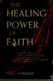 Cover of: The healing power of faith. by Will Oursler