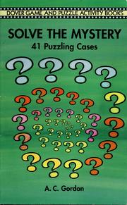 Cover of: Solve the mystery: 41 puzzling cases