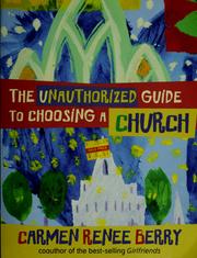 Cover of: The unauthorized guide to choosing a church