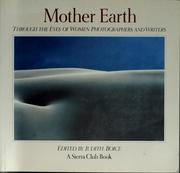 Cover of: Mother Earth: through the eyes of women photographers and writers