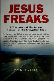 Cover of: Jesus freaks: a true story of murder and madness on the evangelical edge