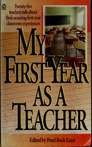 My first year as a teacher by Pearl Rock Kane
