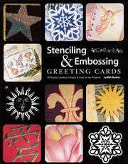 Cover of: Stenciling & Embossing Greeting Cards: 18 Quick Creative, Unique & Easy-To-Do Projects
