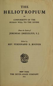 Cover of: The heliotropium: or, Conformity of the human will to the divine
