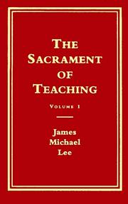 Cover of: The Sacrament of Teaching: Getting Ready to Enact the Sacrament : A Personal Testament : A Social Science Approach (Lee, James Michael. Explorations in Religious Instruction.)