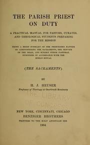 Cover of: The parish priest on duty ... by Herman J. Heuser