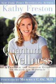 Cover of: Quantum wellness: a practical and spiritual guide to health and happiness
