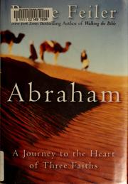 Cover of: Abraham: a journey to the heart of three faiths