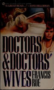Cover of: Doctors and doctors' wives by Francis J. C. Roe