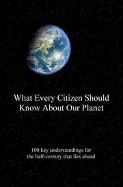 Cover of: What Every Citizen Should Know About Our Planet by Anson, August