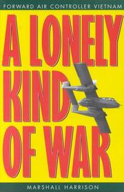 Cover of: A Lonely Kind of War: Forward Air Controller, Vietnam