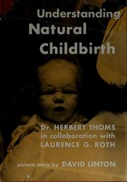 Cover of: Understanding natural childbirth: a book for the expectant mother