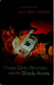 Cover of: Three Dirty Woman and the Shady Acres