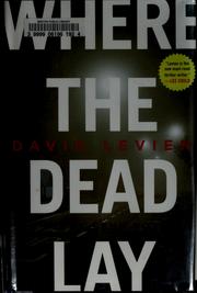 Cover of: Where the dead lay: a novel