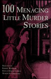 Cover of: 100 Menacing Little Murder Stories by Stefan R. Dziemianowicz, Jean Little, Robert E. Weinberg