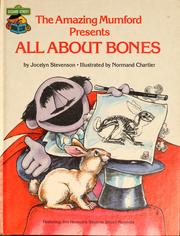 Cover of: The Amazing Mumford presents all about bones: featuring Jim Henson's Sesame Street muppets