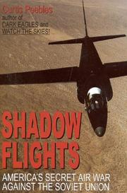 Cover of: Shadow flights: America's secret air war against the Soviet Union