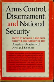 Arms control, disarmament, and national security by Donald G. Brennan