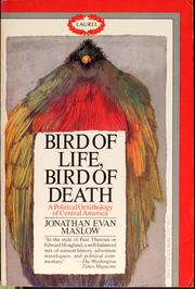 Bird of life, bird of death by Jonathan Evan Maslow