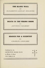 Cover of: The Blank Wall; Death in the Wrong Room; Search for a Scientist