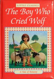 Cover of: The boy who cried wolf: a tale of honesty