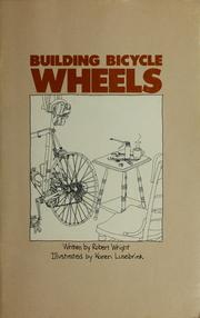 Cover of: Building bicycle wheels by Robert Wright