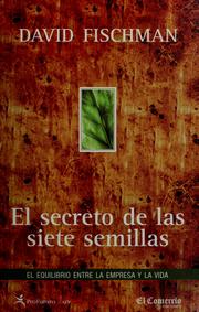 Cover of: El secreto de las siete semillas: el equilibrio entre la empresa y la vida