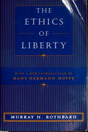 Cover of: The ethics of liberty