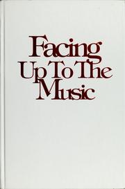 Cover of: Facing up to the music: a search for truth in the music we listen to