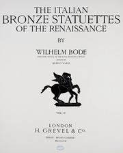 The Italian bronze statuettes of the Renaissance by Wilhelm von Bode