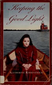 Cover of: Keeping the good light