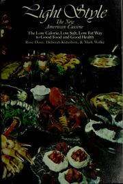 Light style, the new American cuisine by Rose Dosti, Mark Wolke, Deborah Kidushim-Allen