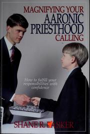Magnifying your Aaronic priesthood calling by Shane R. Barker