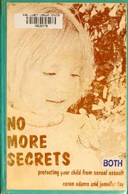Cover of: No more secrets: protecting your child from sexual assault