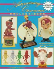 Cover of: Advertising character collectibles: an identification & value guide