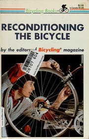 Reconditioning the bicycle by Richard Jow