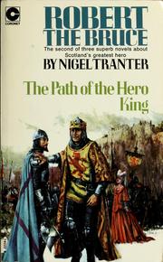 Cover of: Robert theBruce - the path of the hero king