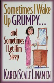 Cover of: Sometimes I wake Up Grumpy... And Sometimes I let Him Sleep