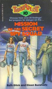Cover of: Mission of the Secret Spy Squad by Ruth Glick, Eileen Buckholtz