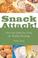 Cover of: Snack attack!