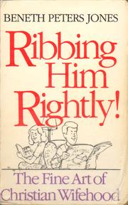 Cover of: Ribbing him rightly!: The fine art of Christian wifehood