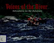 Cover of: Voices of the river: adventures on the Delaware