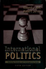 Cover of: International politics: enduring concepts and contemporary issues